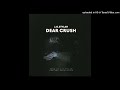 Dear Crush (2022)-J.O.STYLAH(single) (EndZone Production)