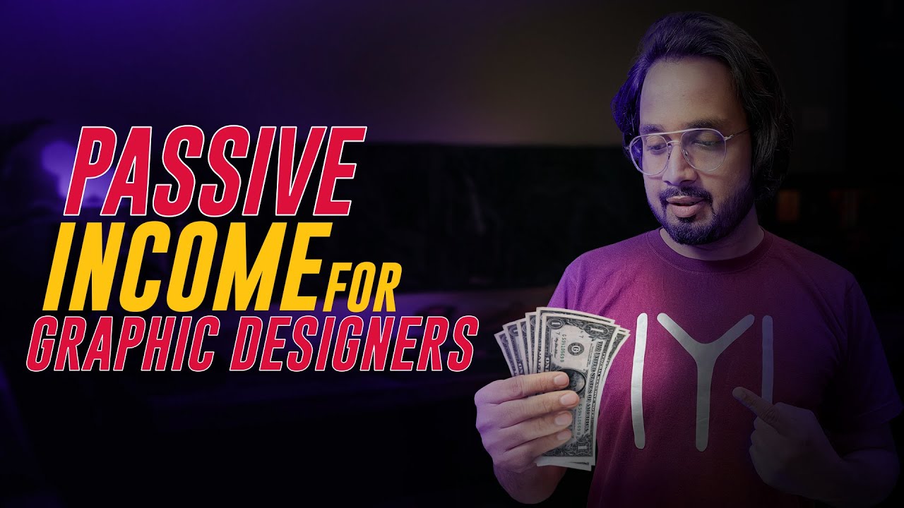 Passive Income For Graphic Designers | 4 Ways To Make Passive Income As ...