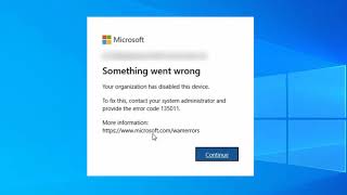 FIX: Your organization has disabled this device (error 135011) | Microsoft Teams error