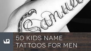 50 Kids Name Tattoos For Men