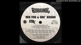 Red Foo \u0026 Dre' Kroon FT. Evidence, Promise - The Freshest (Clean Version)