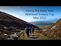 Kerry Way Ireland Hiking Trip - May 2022