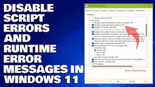 How To Disable Script Errors and Runtime Error Messages in Windows 11/10 [Solution]