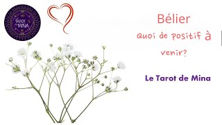 BÉLIER ♈️ QUOI DE POSITIF A VENIR?