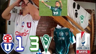 REACCION U.DE CHILE 1 S.WANDERERS 3 | FINAL COPA CHILE 2017 | 11/11/2017