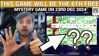 THIS IS THE EXPECTED 6TH FREE MYSTERY GAME ON 23 DEC | EPIC GAMES MYSTERY GAME 2024 |