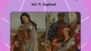 The World’s Story Volume IX: England by Eva March TAPPAN Part 3/3 | Full Audio Book