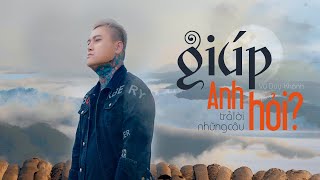 Giúp Anh Trả Lời Những Câu Hỏi - Vũ Duy Khánh | MV Official