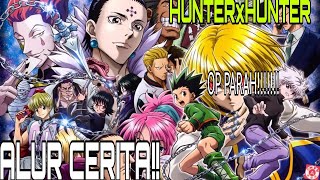 AWALNYA LEMAH DAN DIREMEHKAN AKHIRNYA OVERPOWER||ALUR CERITA ANIME HUNTER X HUNTER!!