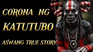 ( KA NOLE STORY ) CORONA NG ENGKANTONG SPO NG KATUTUBO kwentong Aswang True Story Horror Stories