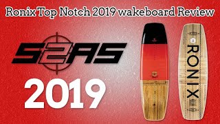 Ronix Top Notch 2019 Review