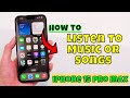 How to Listen to Music or Songs iPhone 15 Pro Max