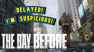 The Day Before Gets A Delay | Why I'm Suspicious | Will It Really Get That Good?