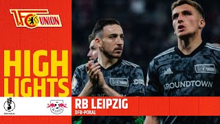 "Pure Enttäuschung!" RB Leipzig - 1.FC Union Berlin 2:1 | DFB-Pokal Highlights