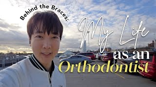 Behind the Braces: This is My Life as an Orthodontist