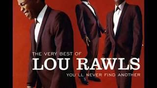 Youll Never Find Another Love Like Mine - Lou Rawls