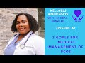 3 Goals for Medical Management of PCOS | Wellness Wednesdays | Global Midwife