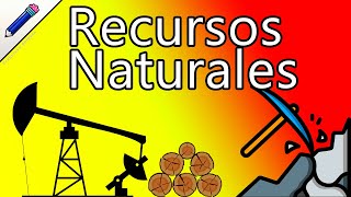 ¿Qué son los recursos naturales? Tipos y Ejemplos de Recursos Naturales