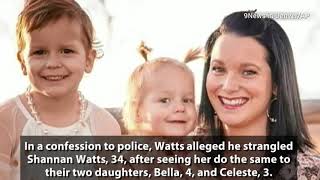 Shannan Watts’ Girls May Have Been Dead When She Got Home, Husband’s Charges Show