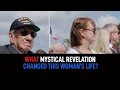 What Mystical Revelation Changed This Woman's Life?