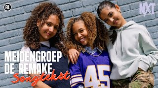 Meidengroep De Remake (songtekst) – Kinderen voor Kinderen NXT