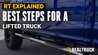 RealTruck Explained - Best Steps for a Lifted Truck