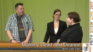 Mommy Dead And Dearest - FBTV SXSW Live 2017