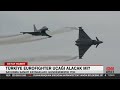 türkiye eurofighter uçağı alacak mı savunma sanayi kaynakları açıklama yaptı İşte detaylar...