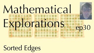 Math Explorations Ep30, Sorted Edges Algorithm (Apr 22, 2022)