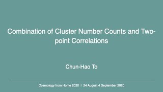 Chun-Hao To | Combination of Cluster Number Counts and Two-Point Correlations