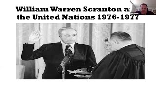 Lackawanna Past Times: William Warren Scranton and the United Nations 1976-1977