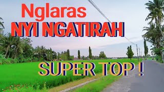 GENDING JAWA - NGLARAS NYI NGATIRAH - SUPER TOP - GENDINGKLASIK UYON UYON JAWA - FULL 1 JAM