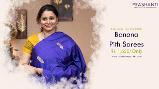 Banana Pith sarees by Prashanti | Rs. 1650/- only | 5 June 2022