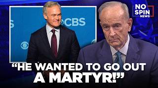 "He Wanted to Go Out a MARTYR!" — Bill O'Reilly Reacts to Scott Pelley Getting Fired by CBS News