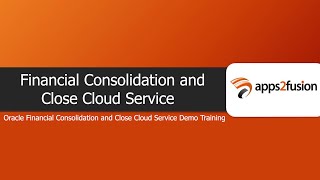 Financial Consolidation and Close Cloud Service || Demo Training ||