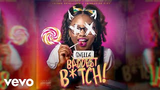 Qwella - Baddest Bxtch (Official Audio)