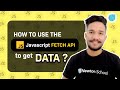 How to Use the JavaScript Fetch API to Get Data? | Newton School
