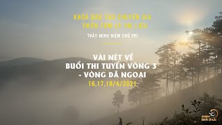 Thầy Minh Niệm | Vài nét về buổi thi tuyển vòng 3 | Khoá đào tạo chuyên gia Thiền Tâm lý trị liệu