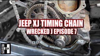 2001 JEEP CHEROKEE XJ TIMING CHAIN REPLACEMENT - WRECKED J the RESURRECTED XJ