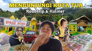 Ketagihan Roadtrip || Mengunjungi Kota Tua Di Kepulauan Riau || Roadtrip \u0026 Kuliner