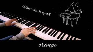 【Your Lie in April ED 2 】Orange-7!! Piano cover By Johny