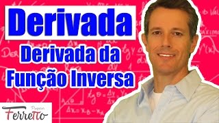 Derivada da Função Inversa (Aula 11)