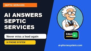 Septic Services AI Phone System | Stop Missing Customer Calls