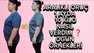 1 Ayda 10 Kilo Verdim! | Aralıklı Oruç Deneyimim ve Günlük Beslenme Rutinim