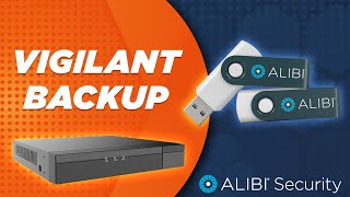 Alibi Vigilant - How To - Backup