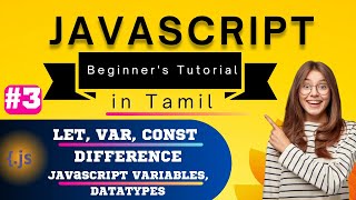 #3- [Javascript Variables-"var,let and const"] [Javascript Tutorial in Tamil]