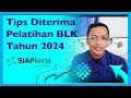 Tips Diterima Pelatihan di BLK | Tips Lolos Menjadi Peserta Pelatihan Balai Latihan Kerja Terbaru