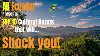 TOP 10 Cultural Norms of Ecuador that will SHOCK you