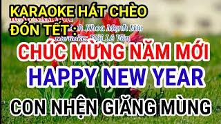 Karaoke Hát Chèo; Chúc Mừng Năm Mới ( Happy New Year ) _ SL: Anh Khoa Mạnh Hùng Quan Họ _ Điệu; CNGM