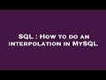 SQL : How to do an interpolation in MySQL